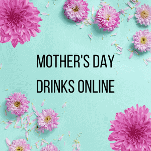 Mother's Day Hello Drinks